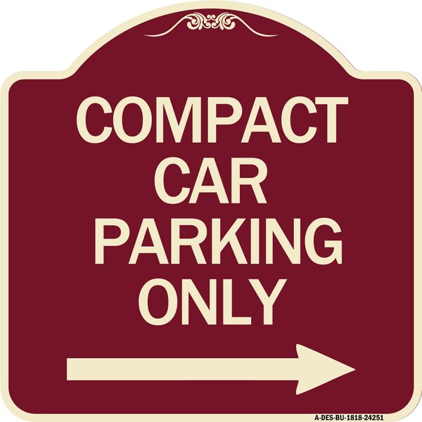 Signmission Compact Car Parking W/ Right Arrow Heavy-Gauge Aluminum Architectural Sign, 18" x 18", BU-1818-24251 A-DES-BU-1818-24251 - main